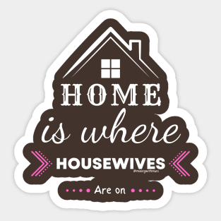 Home is for Housewives Sticker